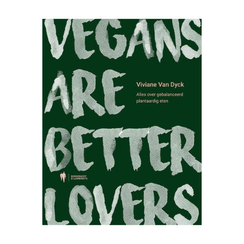 Boeken Vegan Kookboek: Vegans are better lovers - Viviane Van Dyck